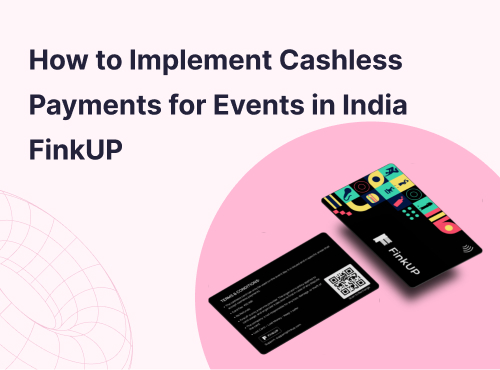 Step-by-Step Guide to Implementing Cashless Payment Systems for Your Next Event in India